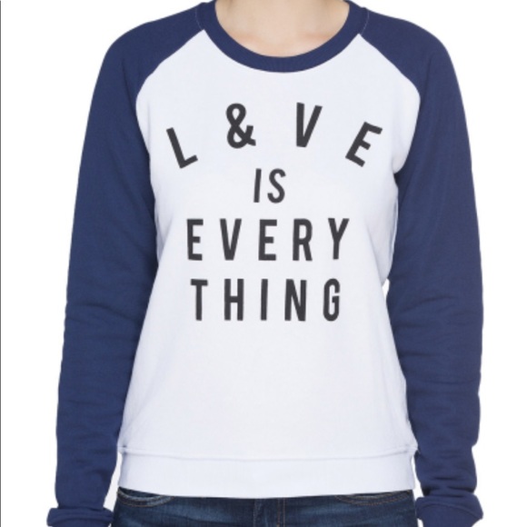 Zoe Karssen Tops - Zoe Karssen Love is Everything Sweatshirt